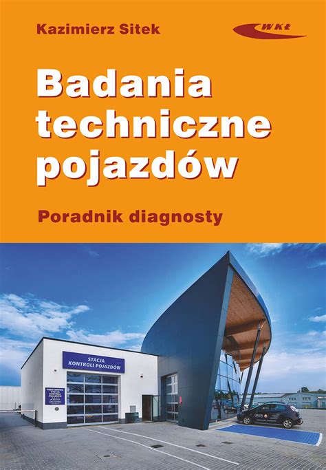 Rola diagnosty w systemie badań technicznych