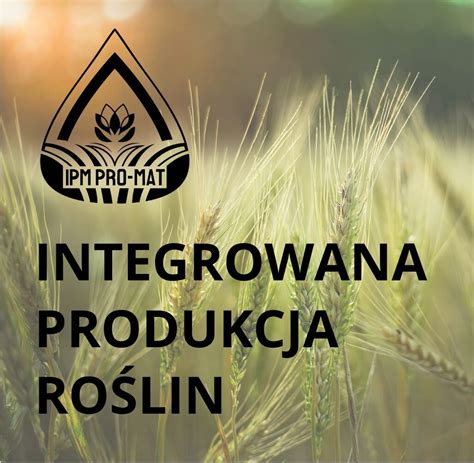 Infografika przedstawiająca etapy integrowanej produkcji roślin