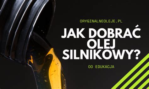 infografika prezentująca kluczowe parametry doboru oleju silnikowego
