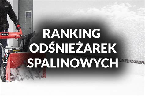 infografika przedstawiająca kluczowe cechy odśnieżarek spalinowych (moc silnika, szerokość robocza, typ napędu, wyrzut śniegu)