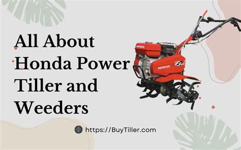 Compilation of various Honda tiller models and their features