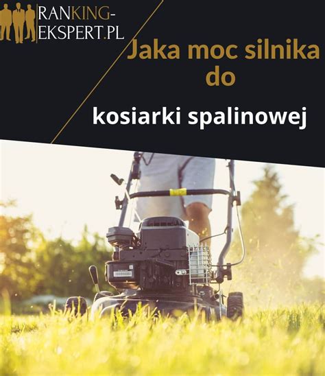 Infografika: zalecana moc kosiarki spalinowej w zależności od wielkości trawnika