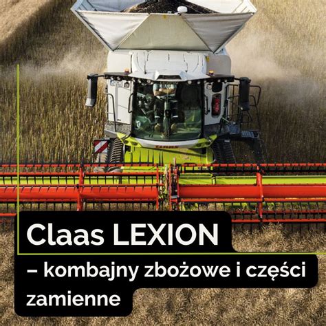 Infografika przedstawiająca kluczowe cechy kombajnów CLAAS Lexion