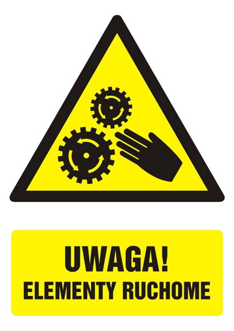Znak ostrzegawczy: uwaga ruchome części maszyny