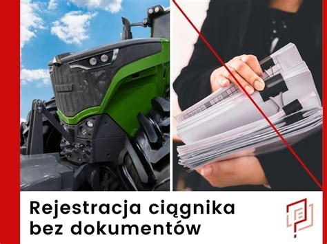 Zestaw dokumentów do rejestracji ciągnika rolniczego