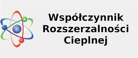 Infografika przedstawiająca współczynnik rozszerzalności cieplnej uszczelek
