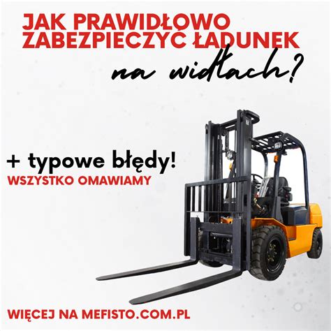 schemat przedstawiający prawidłowe i nieprawidłowe umieszczenie ładunku na widłach wózka widłowego