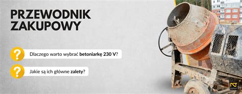 Infografika: Jak dobrać betoniarkę do potrzeb budowlanych