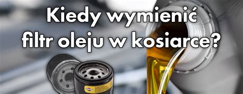 Zdjęcie przedstawiające wymianę filtra oleju w kosiarce