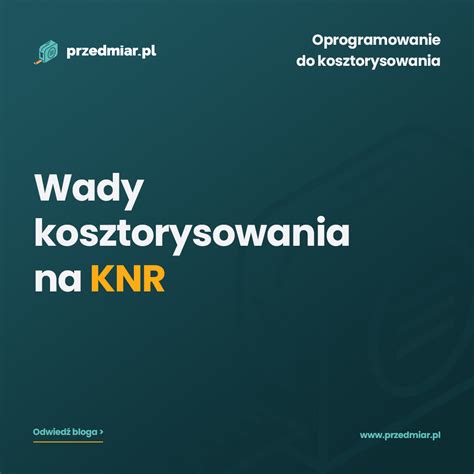 Interfejs programu do kosztorysowania z otwartą biblioteką KNR i opisem technologii